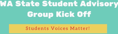 WA State Student Advisory Group Kick Off