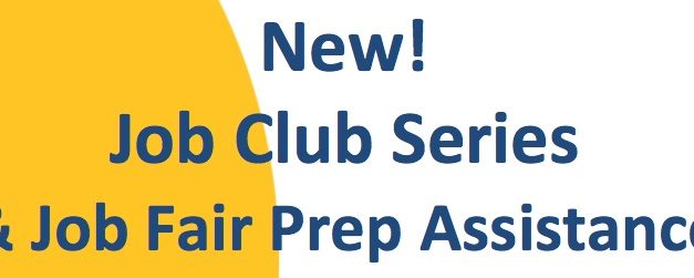 Job Club Series & Job Fair Prep Assistance